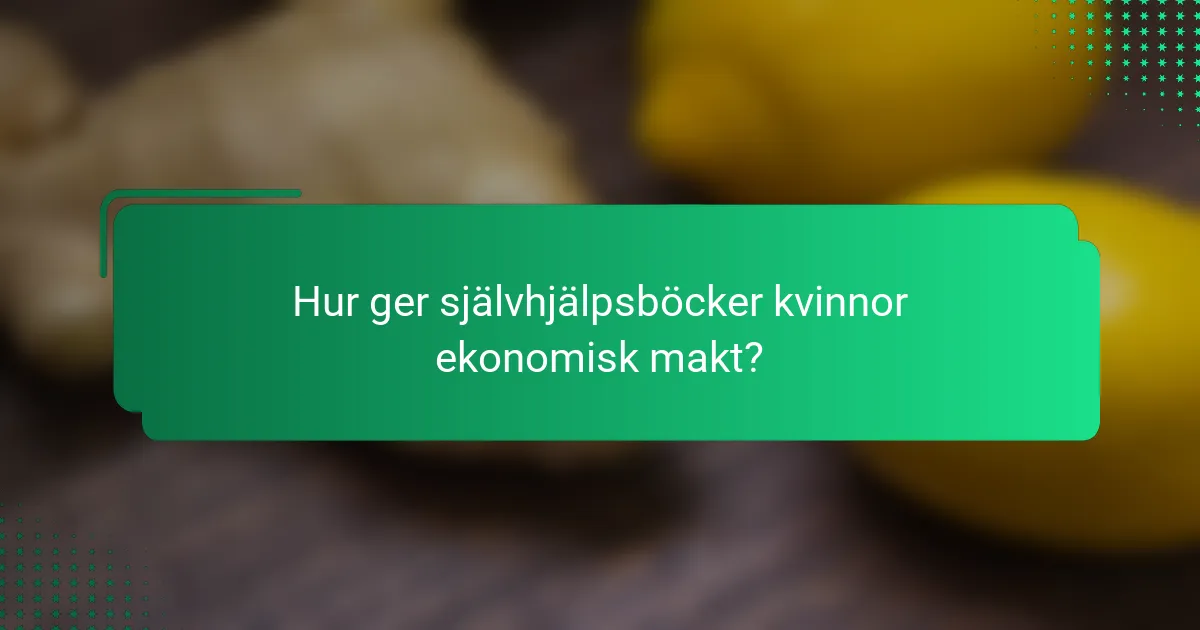Hur ger självhjälpsböcker kvinnor ekonomisk makt?