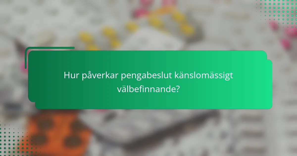 Hur påverkar pengabeslut känslomässigt välbefinnande?
