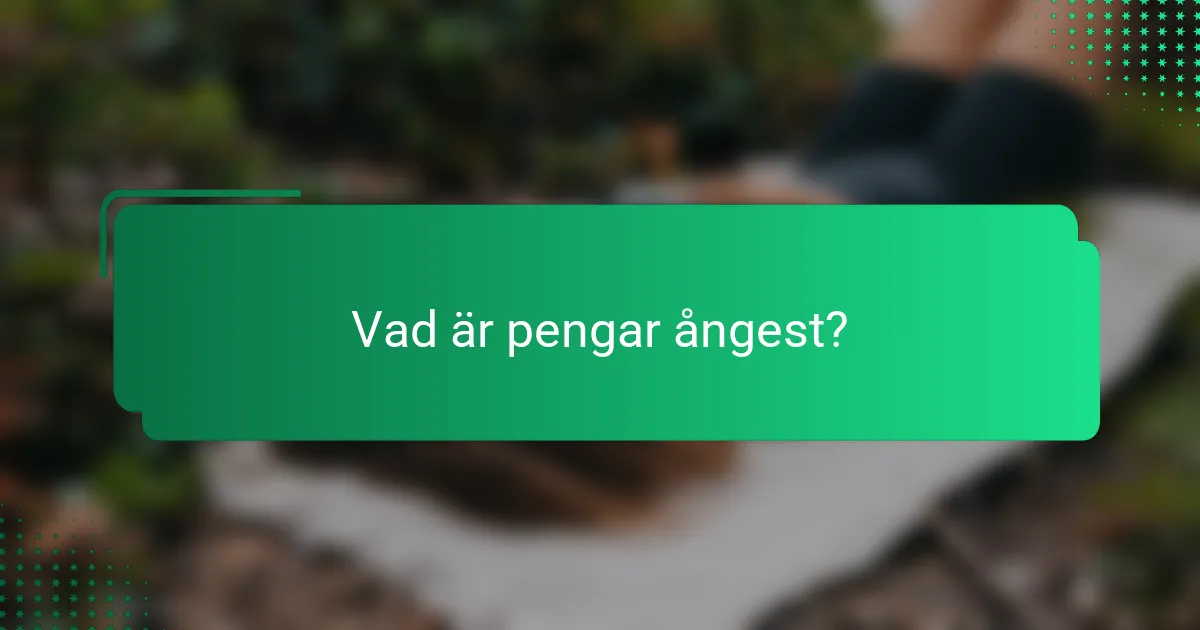 Vad är pengar ångest?